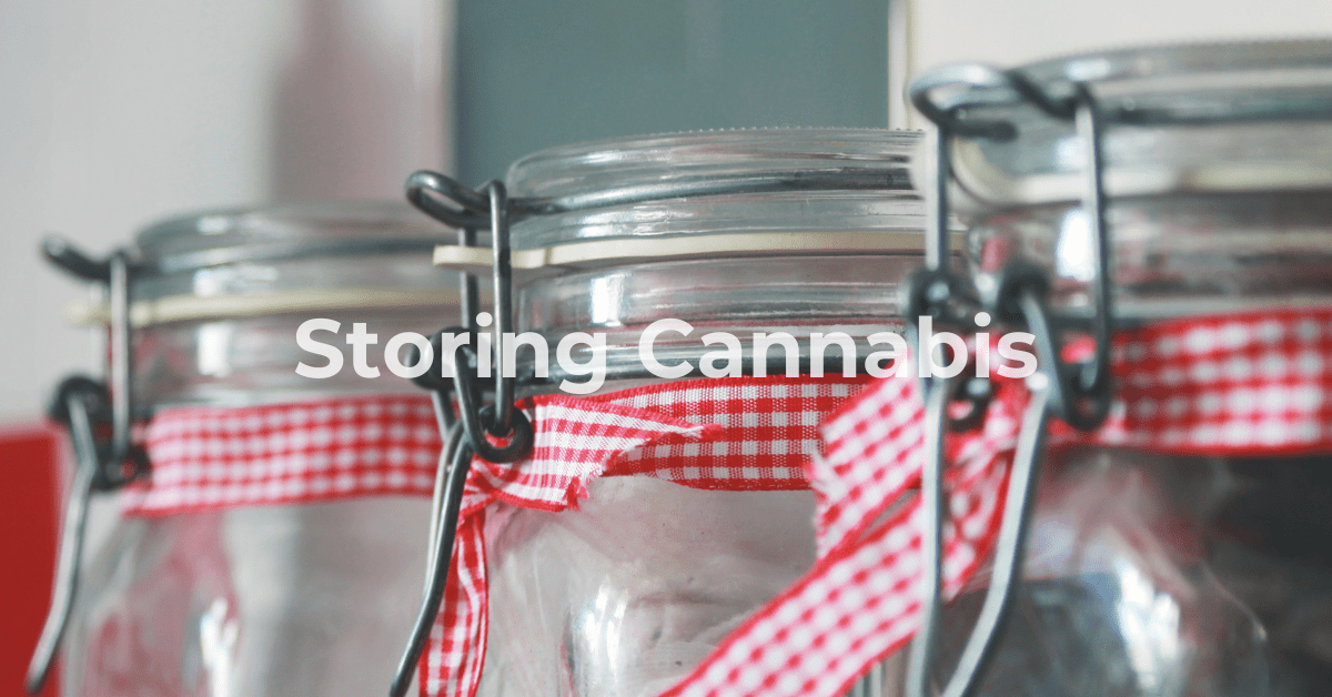 Storing Cannabis